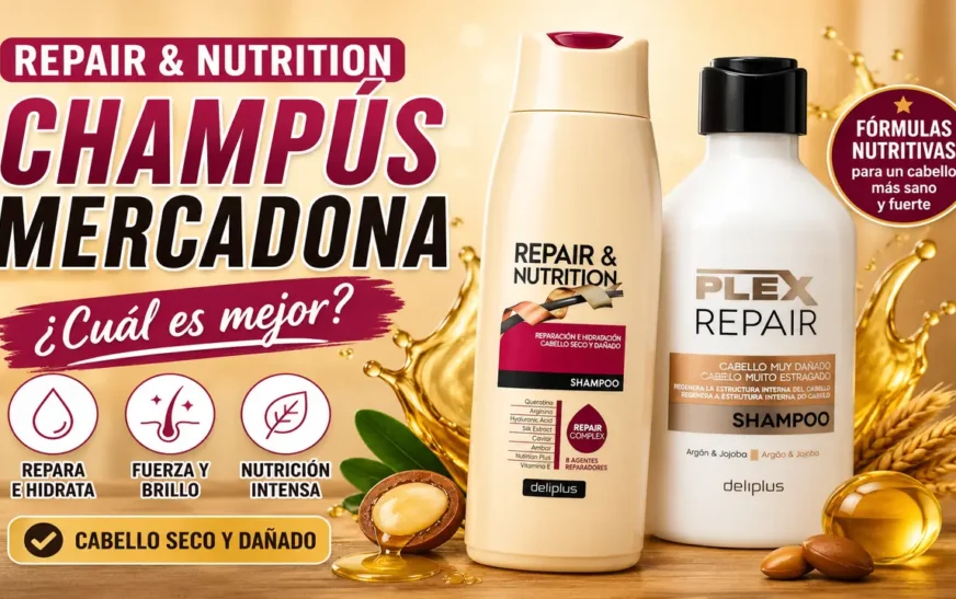 Champú Repair & Nutrition Deliplus de Mercadona: Review y Opinión 2026