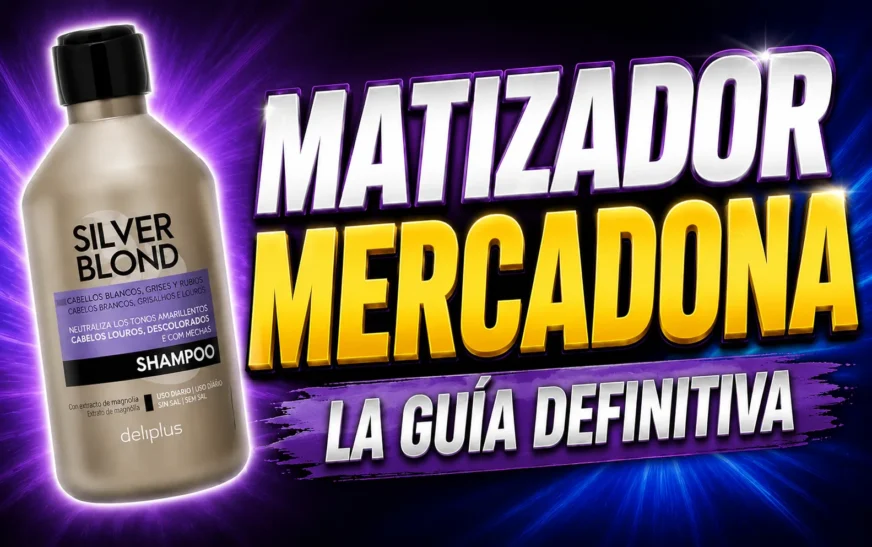 Matizador de Mercadona: champú morado o azul, cuál necesitas y cómo usarlo