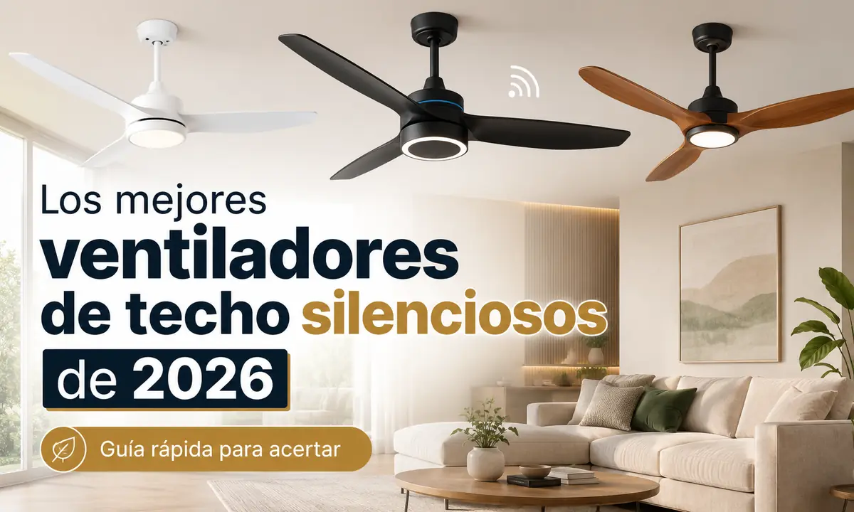 Mejor ventilador de techo silencioso 2026: comparativa
