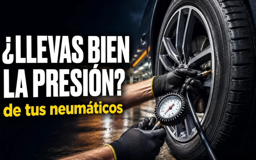 Presión de los neumáticos: cuál es la correcta para tu coche